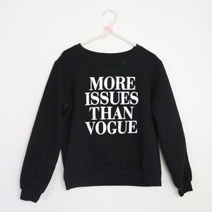 More Issues Than Vogue Sweatshirt